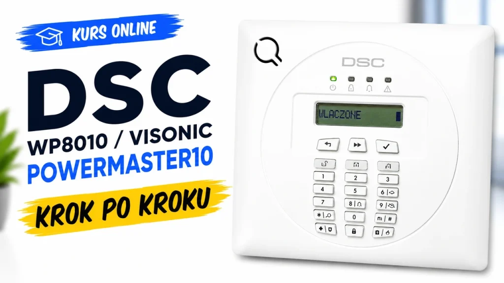 szkolenie online krok po kroku dsc wp8010/visonic powermaster10