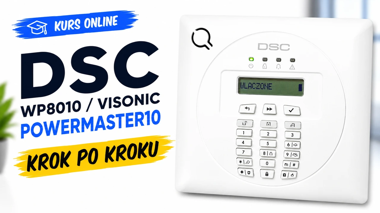 DSC WP8010/Visonic PowerMaster10 krok po kroku