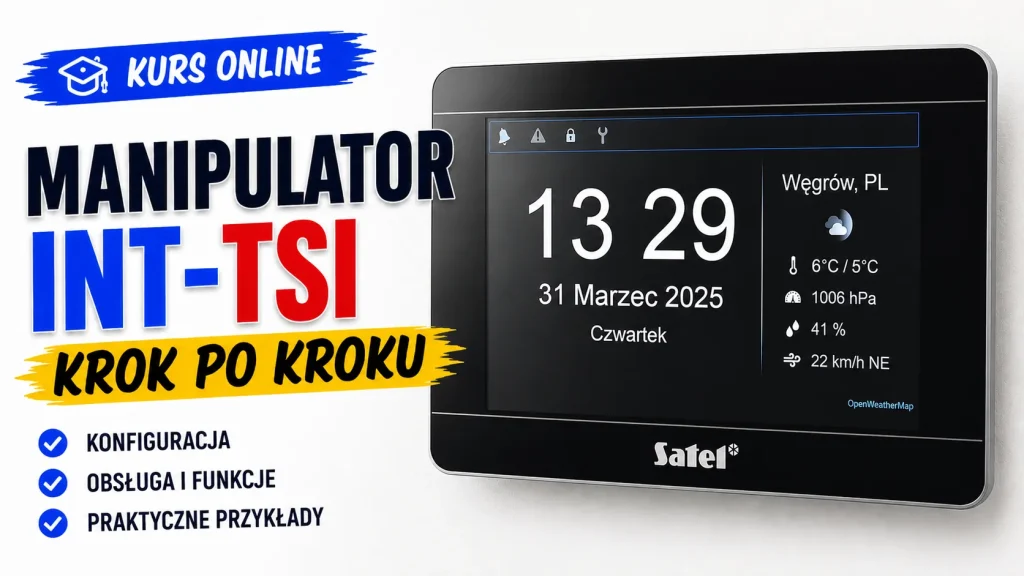 Szkolenie online Satel INT-TSI manipulator instalacja i konfiguracja